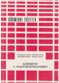 Veszprémy László,Kelenik József,Hermann Róbert,Bencze László - Körmend a hadtörténelemben