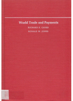 Richard E. Caves, Ronald W. Jones - World Trade and Paymentsa Richard E. Caves, Ronald W. Jones - World Trade and Paymentsa, Boston 1973 antikvár könyv