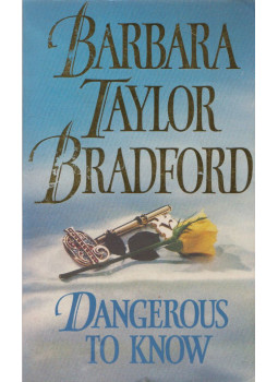 Bradford, Barbara Taylor - Dangerous to Know Bradford, Barbara Taylor - Dangerous to Know, London 1995 antikvár könyv