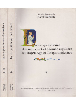Marek Derwich - La vie quotidienne des moines et chanoines réguliers au Moyen Age et Temps modernes, Wroclaw 1995 antikvár könyv