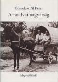 Domokos Pál Péter - A moldvai magyarság