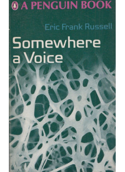 Eric Frank Russel - Somewhere a Voice Eric Frank Russel - Somewhere a Voice, Harmondsworth, Middlesex 1968 antikvár könyv