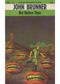 John Brunner - Not before time