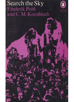 Frederik Pohl, C.M. Kornbluth - Search the Sky Frederik Pohl, C.M. Kornbluth - Search the Sky, Harmondsworth 1970 antikvár könyv