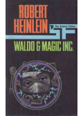 Robert A. Heinlein - Waldo and Magic, Inc.