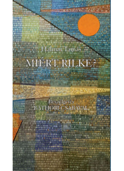 Halmai Tamás - Miért Rilke? Halmai Tamás - Miért Rilke?, null 2024 antikvár könyv