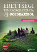 Horváth Csaba - Érettségi témakörök vázlata földrajzból - közép- és emelt szinten