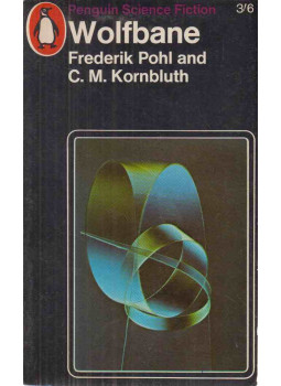 Frederik Pohl, Kornbluth, C. M. - Wolfbane Frederik Pohl, Kornbluth, C. M. - Wolfbane, null 1967 antikvár könyv