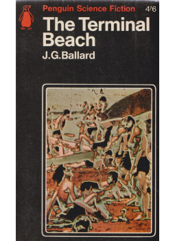 Ballard, J. G. - The Terminal Beach Ballard, J. G. - The Terminal Beach, Great Britain 1966 antikvár könyv