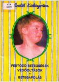 Dr. Mészner Zsófia,Jellinek Kinga - Fertőző betegségek, védőoltások / Betegápolás