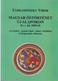 Farkasinszky Tibor - Magyar őstörténet új alapokon Kr.e. kb. 2000-től (dedikált)