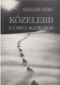 Szegedi Nóra - Közelebb a csillagokhoz (dedikált)