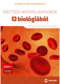 Dr. Szalainé Tóth Tünde, Dr. Szűcsné Kerti Anita - Érettségi mintafeladatsorok biológiából - 10 írásbeli emelt szintű feladatsor