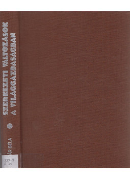 Kádár Béla - Szerkezeti változások a világgazdaságban Kádár Béla - Szerkezeti változások a világgazdaságban, Budapest 1979 antikvár könyv