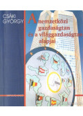 Csáki György - A nemzetközi gazdaságtan és a világgazdaságtan alapjai