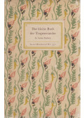 Friedrich Schnack - Das kleine Buch der Tropenwunder
