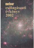 Mizser Attila (szerk.),Szabados László,Taracsák Gábor - Meteor csillagászati évkönyv 2002