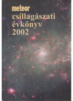 Mizser Attila (szerk.), Szabados László, Taracsák Gábor - Meteor csillagászati évkönyv 2002 Mizser Attila (szerk.), Szabados László, Taracsák Gábor - Meteor csillagászati évkönyv 2002, Budapest 2001 antikvár könyv