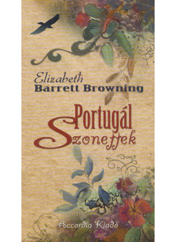 Barrett-Browning, Elizabeth - Portugál szonettek Barrett-Browning, Elizabeth - Portugál szonettek, Budapest 2009 antikvár könyv