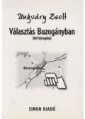 Ungváry Zsolt - Választás Buzogányban / Tuskó Hopkins visszatér (Dedikált)