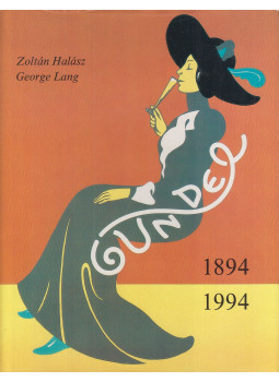 Halász Zoltán, George Lang - Gundel 1894-1994 (német) Halász Zoltán, George Lang - Gundel 1894-1994 (német), Budapest 1993 antikvár könyv