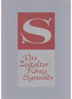 Tilmann Schmidt, Gunst Péter - Das Zeitalter König Sigmunds in Ungarn und im Deutschen Reich, Debrecen 2000 antikvár könyv