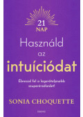 Sonia Choquette - Használd az intuíciódat