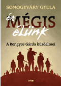 Vitéz Somogyváry Gyula - És mégis élünk