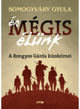Vitéz Somogyváry Gyula - És mégis élünk Vitéz Somogyváry Gyula - És mégis élünk, null 2024 antikvár könyv
