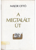 Major Ottó - A megtalált út