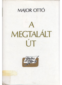 Major Ottó - A megtalált út Major Ottó - A megtalált út, Budapest 1989 antikvár könyv