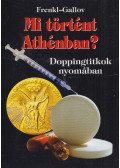 Frenkl Róbert,Gallov Rezső - Mi történt Athénban? (dedikált)