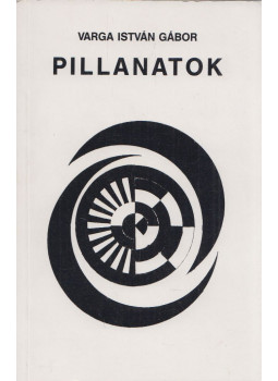 Varga István Gábor - Pillanatok (dedikált) Varga István Gábor - Pillanatok (dedikált), null 1993 antikvár könyv