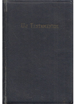 - Új testamentom azaz a mi urunk Jézus Krisztusnak Új Szövetsége - Új testamentom azaz a mi urunk Jézus Krisztusnak Új Szövetsége, Budapest 1942 antikvár könyv