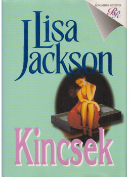 Jackson, Lisa - Kincsek Jackson, Lisa - Kincsek, Budapest 0 antikvár könyv