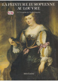 Michel Laclotte - La Peinture Europeenne au Louvre