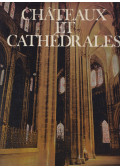 Marcel Brion - Châteaux et cathédrales