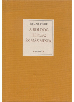Oscar Wilde - A boldog herceg és más mesék Oscar Wilde - A boldog herceg és más mesék, Budapest 1998 antikvár könyv