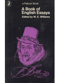 W. E. Williams (selected) - A Book of English Essays