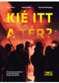 Marsai Viktor, Veres Kristóf György, Sayfo Omar - Kié itt a tér?