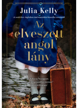 Julia Kelly - Az elveszett angol lány Julia Kelly - Az elveszett angol lány, Budapest 2024 antikvár könyv