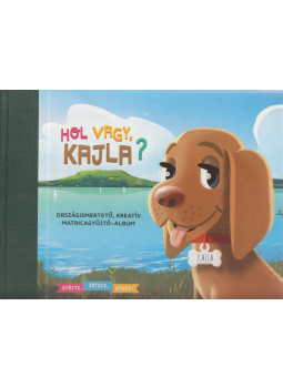 Tóth Zsuzsa - Hol vagy, Kajla? Tóth Zsuzsa - Hol vagy, Kajla?, Budapest 2019 antikvár könyv