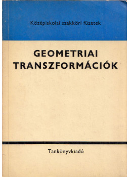 Vigassy Lajos - Geometriai transzformációk Vigassy Lajos - Geometriai transzformációk, Budapest 1972 antikvár könyv