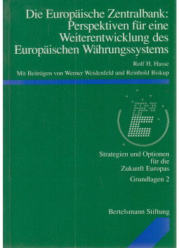 Hasse, Rolf H. - Die Europäische Zentralbank: Perspektiven für eine Weiterentwicklung des Europäischen Währungssystems, Gütersloh 1989 antikvár könyv