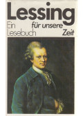 Lessing, Gotthold Ephraim - Lessing – Ein Lesebuch für unsere Zeit