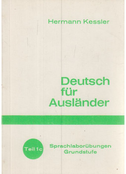 Hermann Kessler - Deutsch für Ausländer - Teil 1c Hermann Kessler - Deutsch für Ausländer - Teil 1c, Königswinter am Rhein 1974 antikvár könyv
