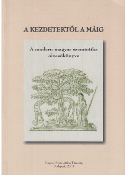 Voigt Vilmos (szerk.), Balázs Géza (szerk.) - A kezdetektől a máig Voigt Vilmos (szerk.), Balázs Géza (szerk.) - A kezdetektől a máig, Budapest 2003 antikvár könyv