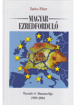 Tarics Péter - Magyar ezredforduló (dedikált) Tarics Péter - Magyar ezredforduló (dedikált), Gyöngyös 2005 antikvár könyv