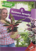 Dr. Váczi Imréné,Nagy Árpád,Horváthné Dr. Baracsi Éva - Színes levelű szobanövények