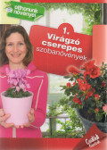 Dr. Váczi Imréné,Nagy Árpád,Horváthné Dr. Baracsi Éva - Virágzó cserepes szobanövények